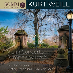 Kurt Weill Symphony No. 2 & Violin Concerto, Op.12